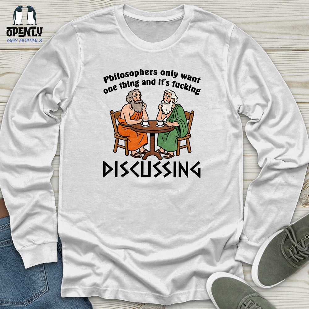Philosophers Only Want One Thing and It's Fucking Unisex Long Sleeve Tee