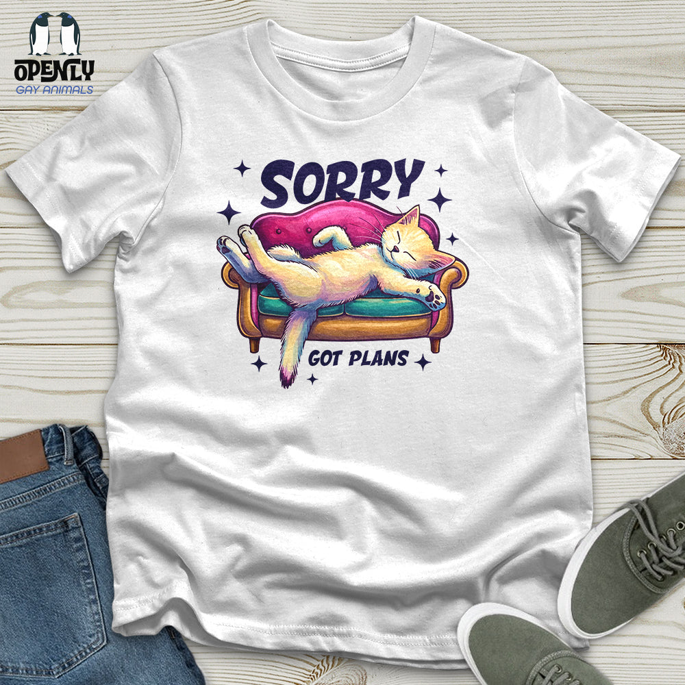 Sorry Got Plans Unisex T-Shirt