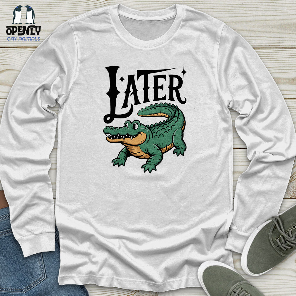 LATER Unisex Long Sleeve Tee