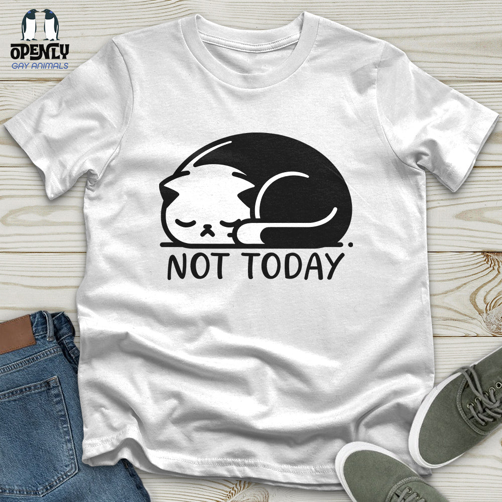 Not Today Unisex t-shirt
