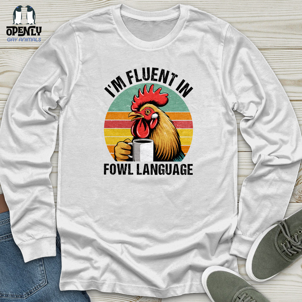 I'm Fluent In Unisex Long Sleeve Tee