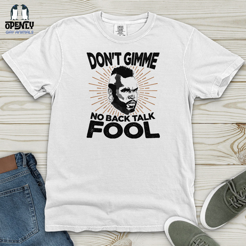 Don't Gimme Heavy Cotton Comfort Colors Tee