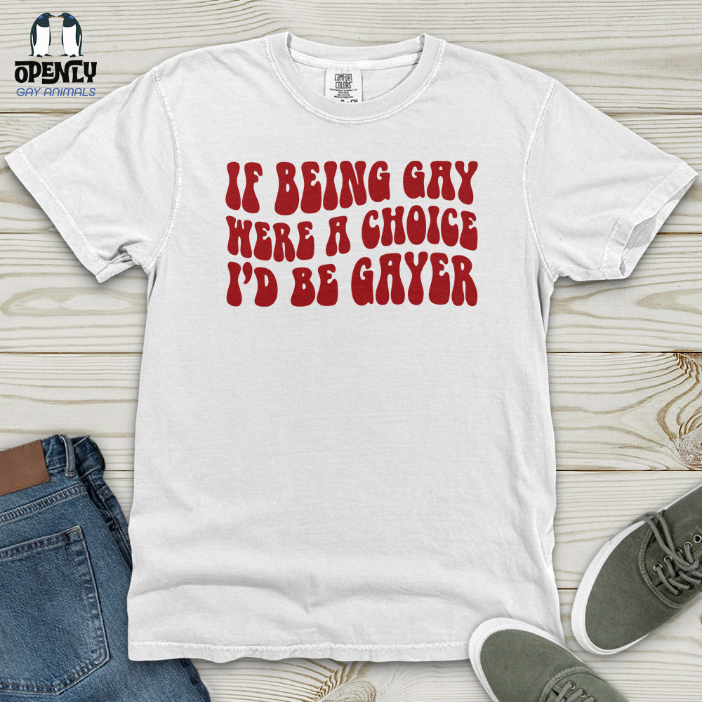 If Being Gay Heavy Cotton Comfort Colors Tee