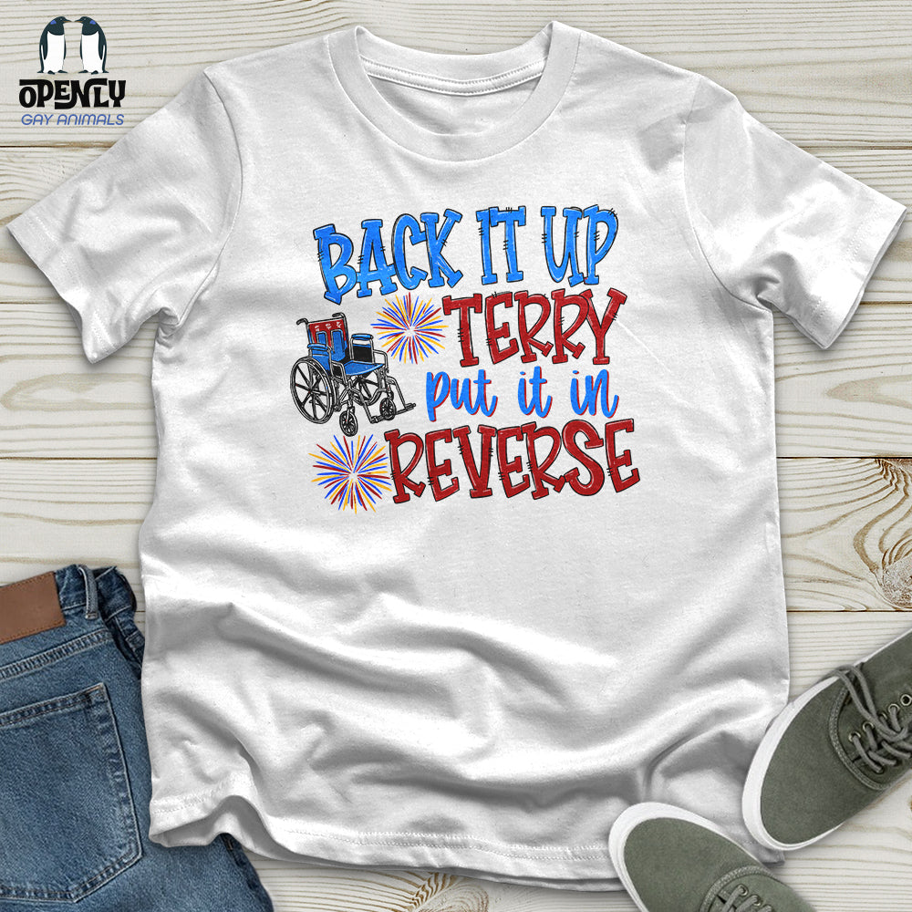 Back It Up Terry Put It in Reverse Unisex T-Shirt