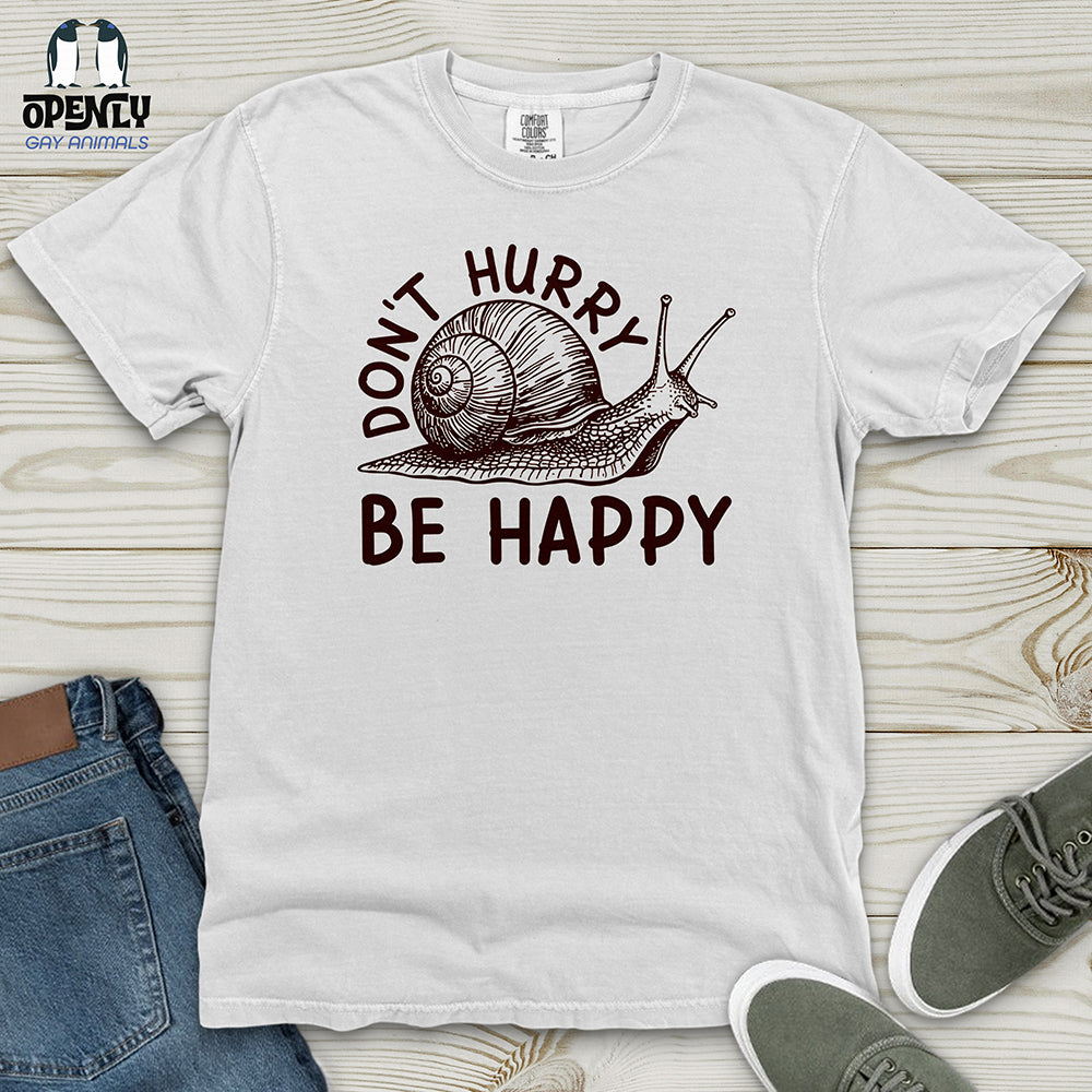 Don't Hurry Be Happy Heavy Cotton Comfort Colors Tee