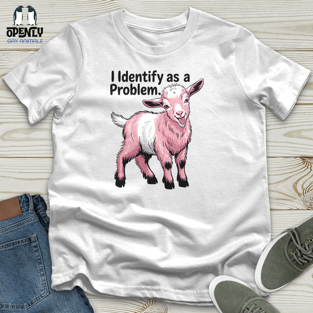 I Identify as a Problem Unisex T-Shirt