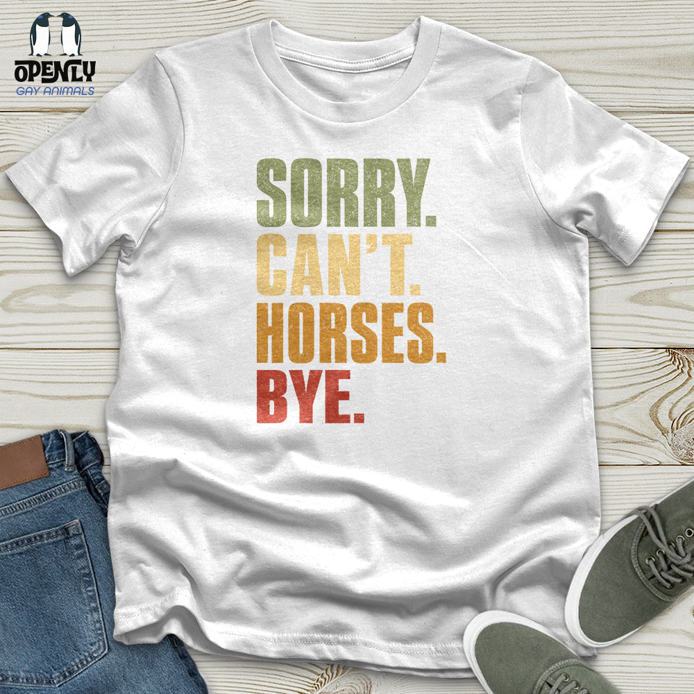 Sorry Can't Horses Bye V4 Unisex T-Shirt