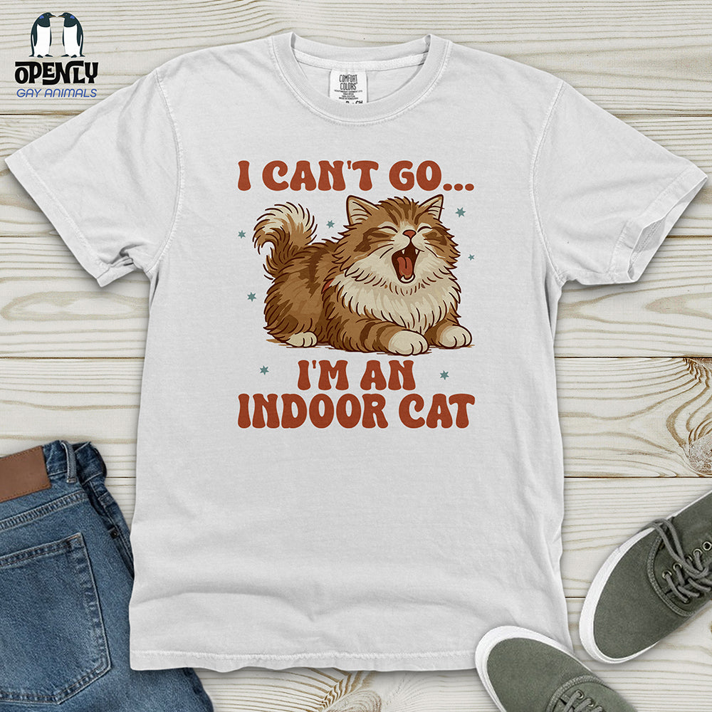 I Can't Go... I'm an Indoor Cat Heavy Cotton Comfort Colors Tee