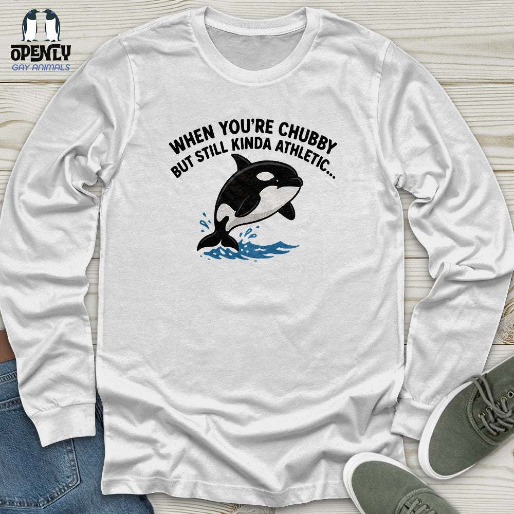 When You're Chubby Unisex Long Sleeve Tee
