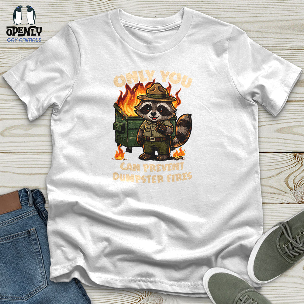 Only You Can Prevent Unisex T-Shirt
