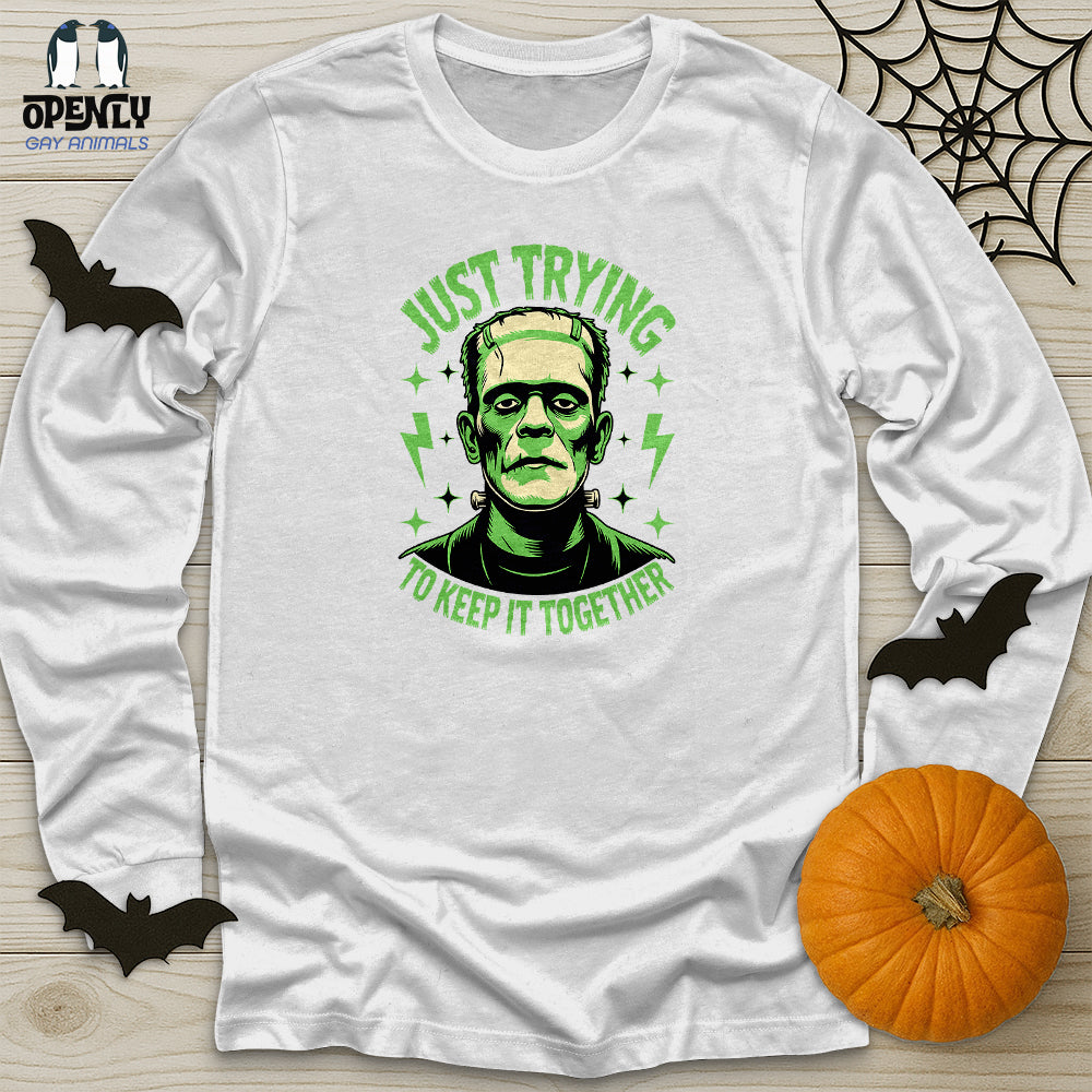 Just Trying To Keep It Together Unisex Long Sleeve Tee