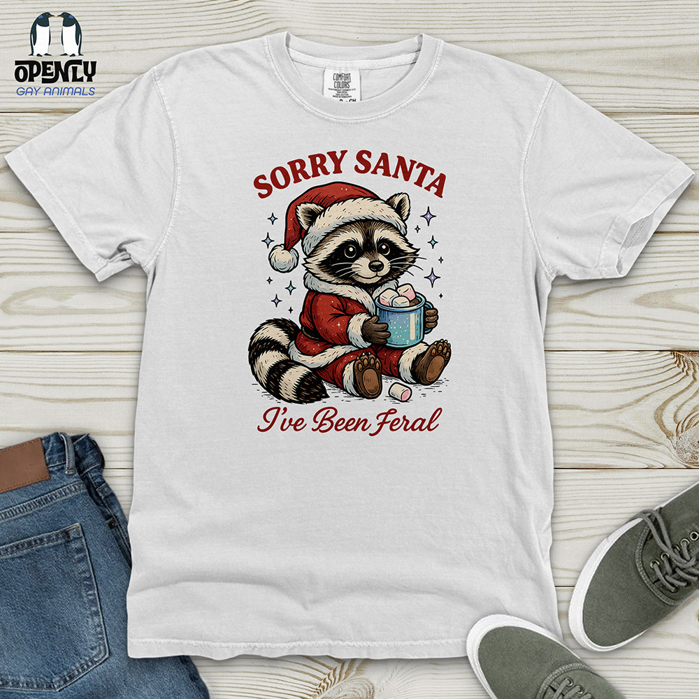 Sorry Santa I've Been Feral 2 Heavy Cotton Comfort Colors Tee