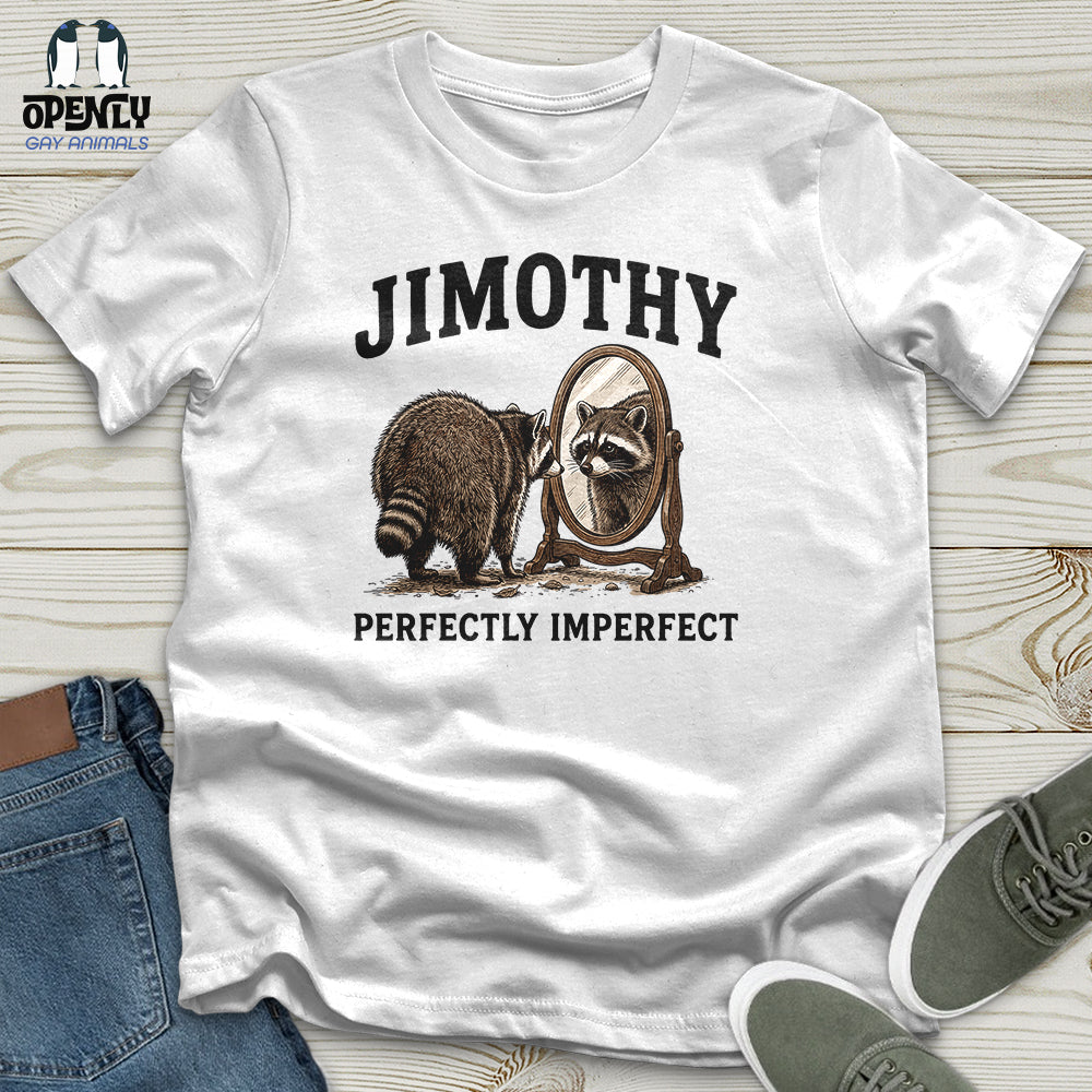 Jimothy Perfectly Imperfect Unisex T-Shirt