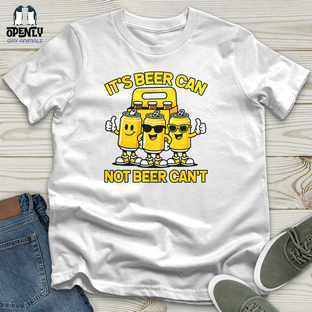 It's Beer Can Unisex T-Shirt