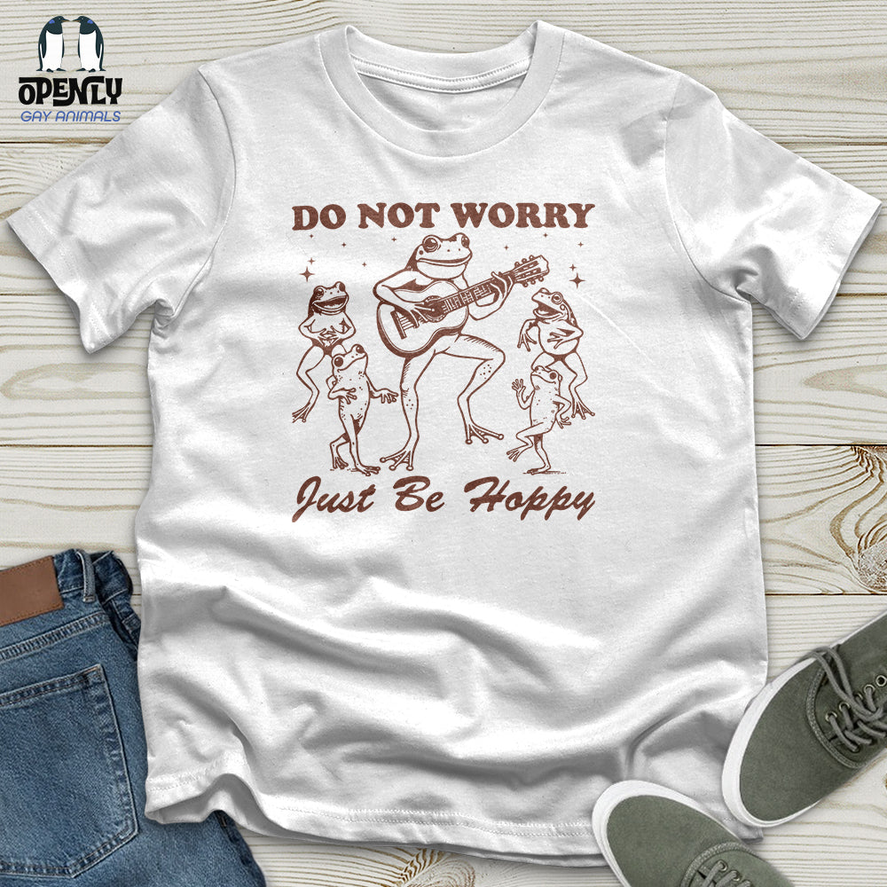 Do Not Worry Just Be Hoppy Unisex T-Shirt
