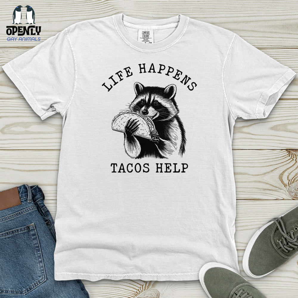 Life Happens Tacos Help Heavy Cotton Comfort Colors Tee