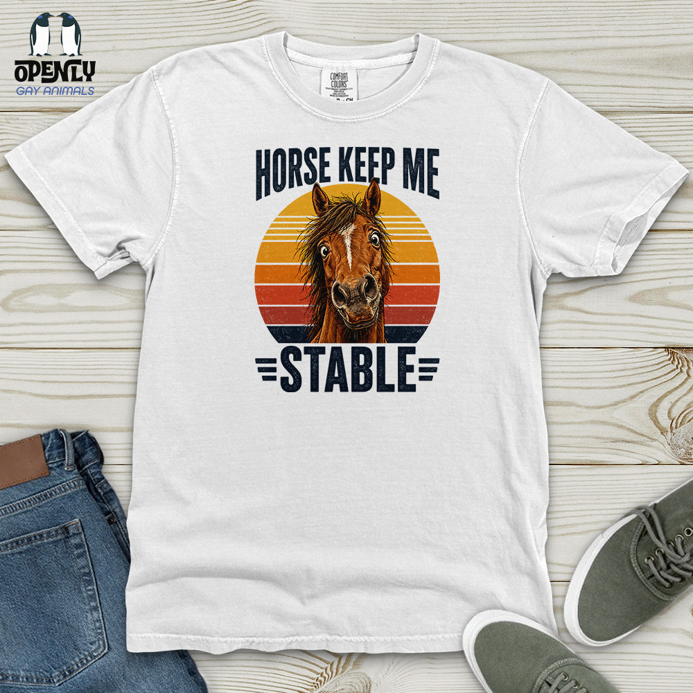 Horse Keep Me Stable Heavy Cotton Comfort Colors Tee