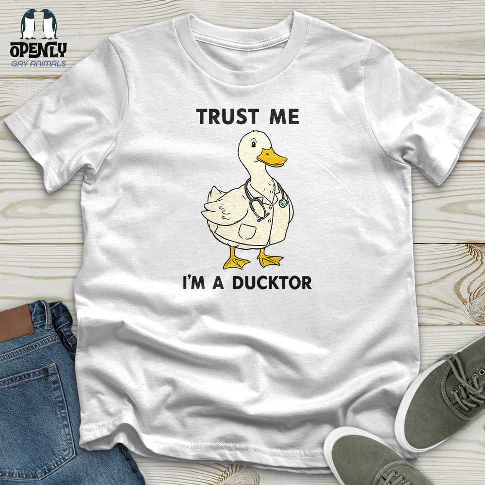 Trust Me, I’m a Ducktor Unisex T-Shirt