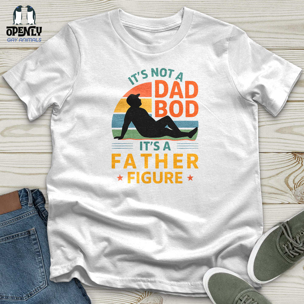 It's Not a Dad Bob, It's a Father Figure Unisex T-Shirt