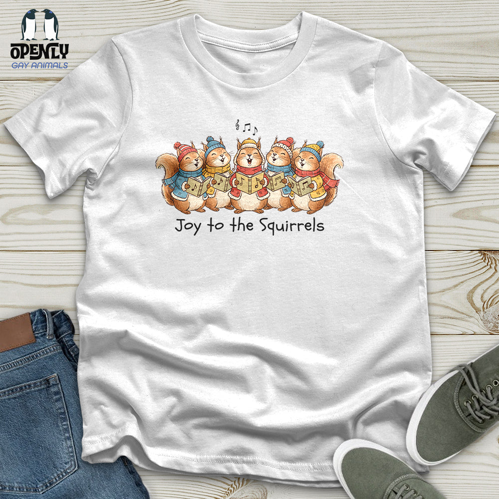 Joy to the Squirrels Unisex T-Shirt