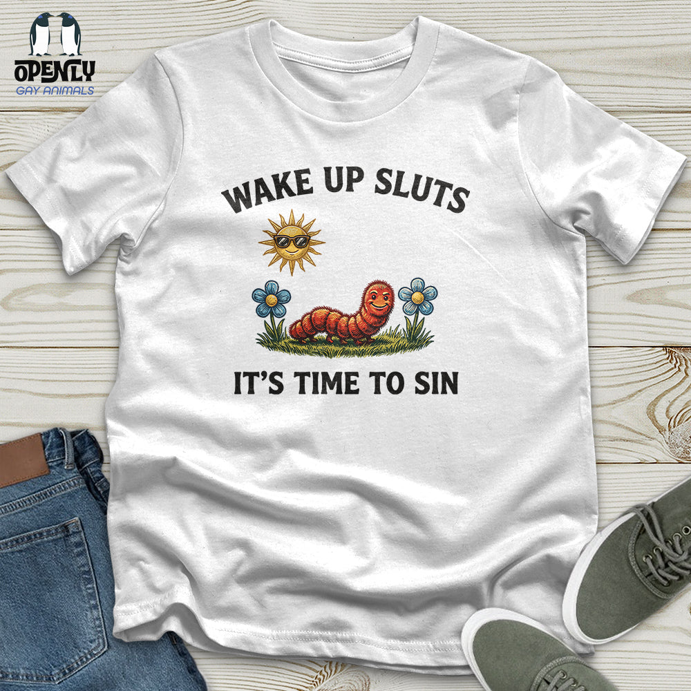 Wake UP Sluts Unisex T-Shirt