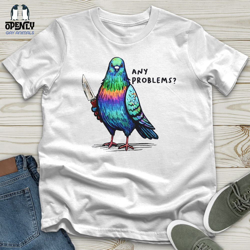 Any Problems Unisex T-Shirt