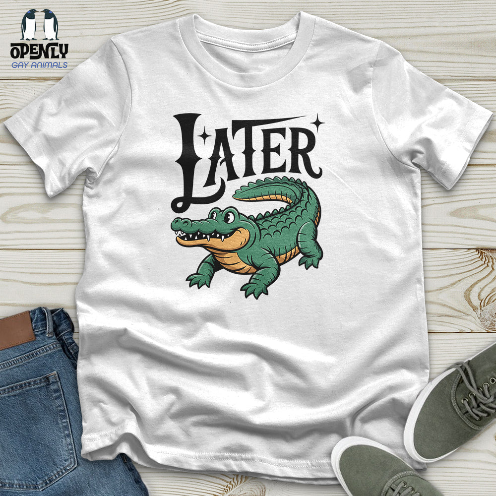 LATER Unisex T-Shirt