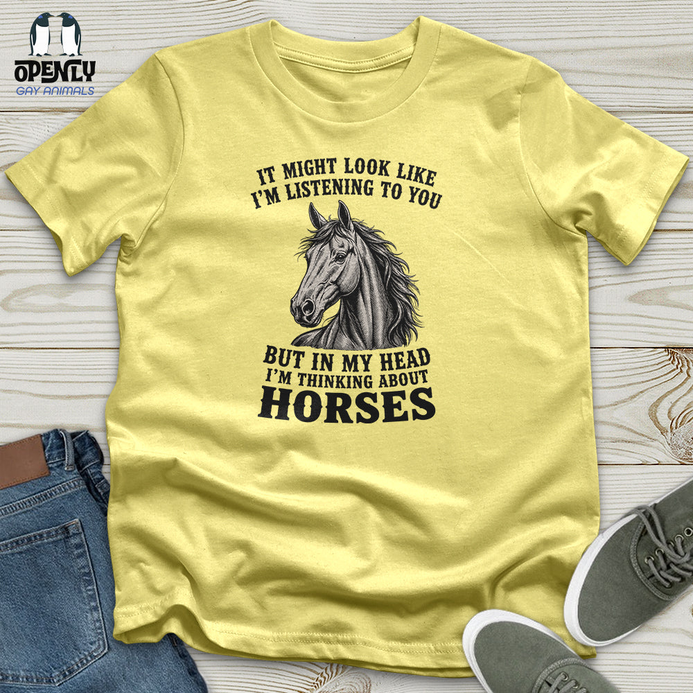 It Might Look Like I'm Listening Unisex T-Shirt