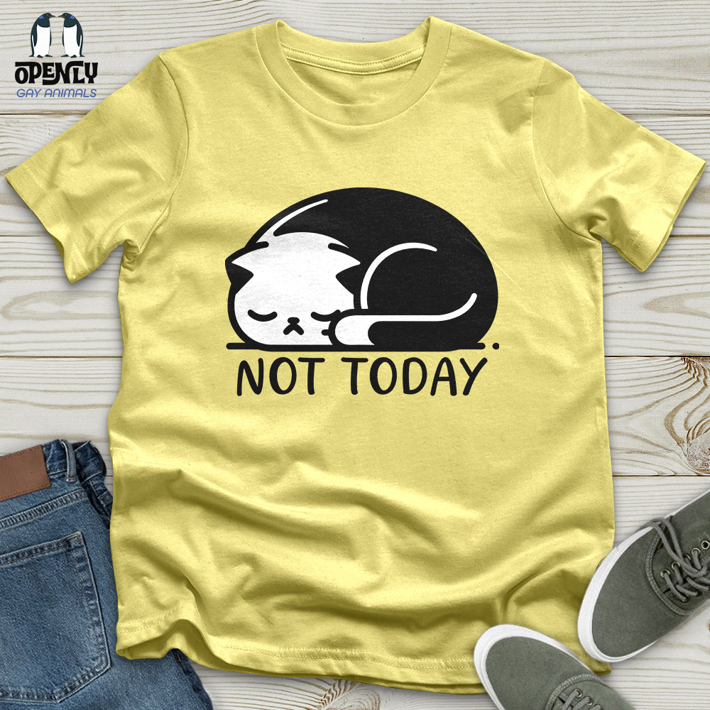 Not Today Unisex t-shirt