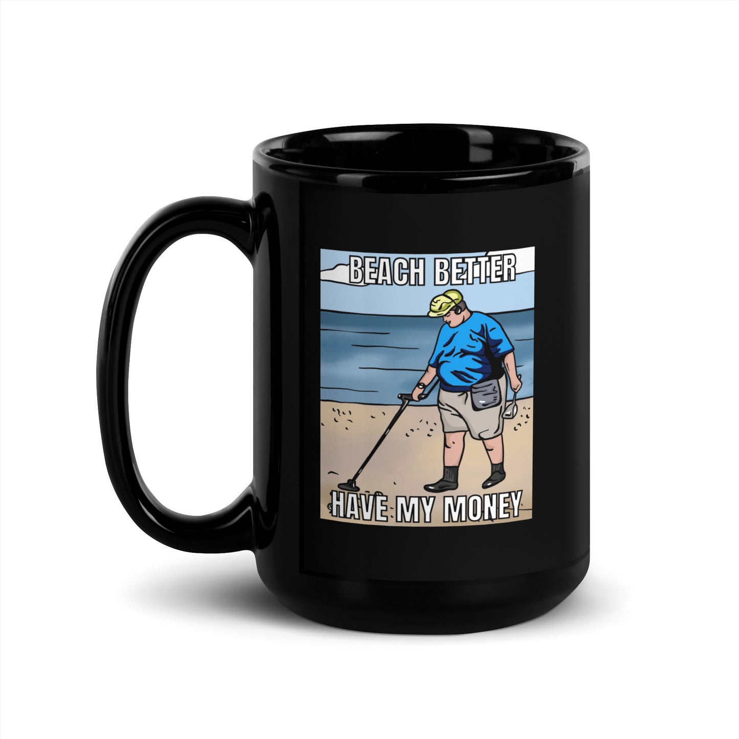 Beach Better Have My Money Black Glossy Mug
