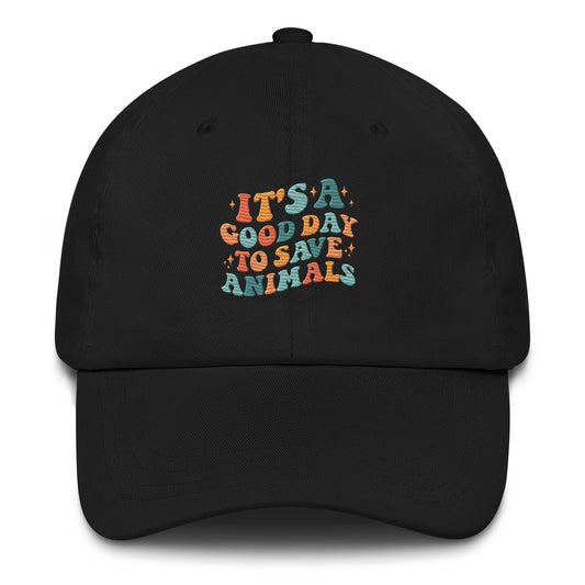 It's a Good Day To Save Animals Dad hat