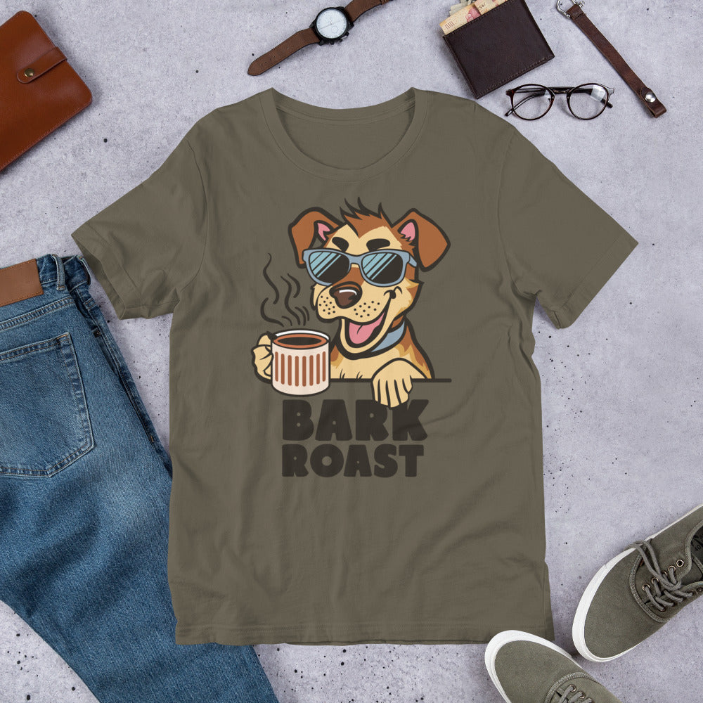 Bark Roast Unisex t-shirt