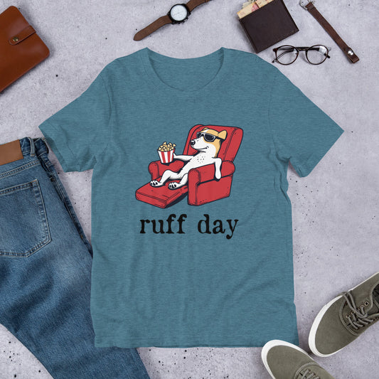 Ruff Day Unisex t-shirt