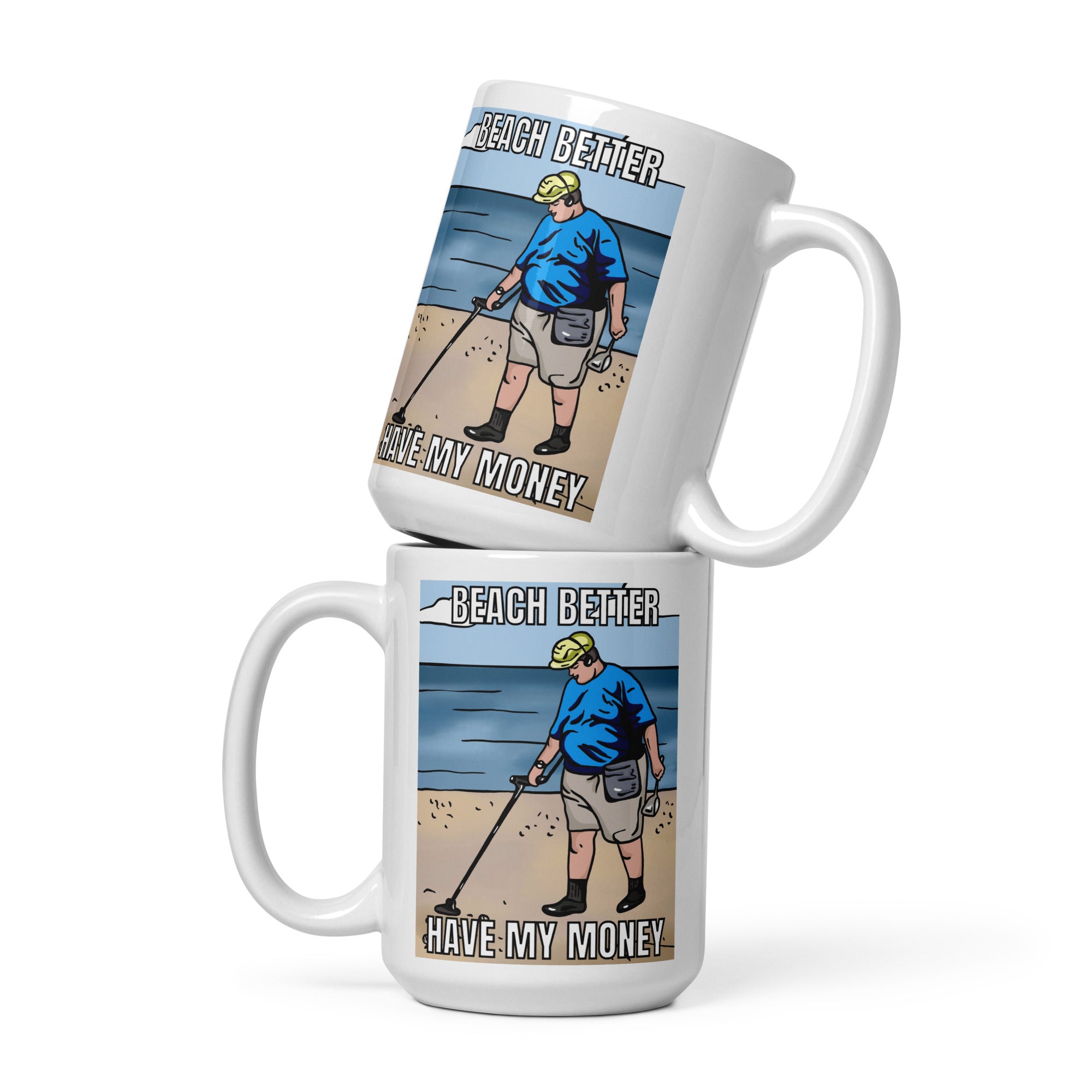 Beach Better Have My Money white glossy mug